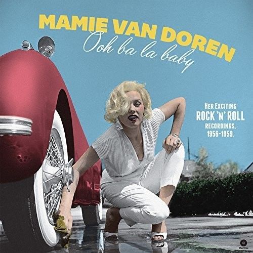 Mamie Van Doren - Ooh Ba La Baby: Her Exciting Rock N Roll Recordings 1956-1959