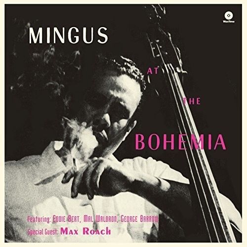 Charles Mingus - At The Bohemia [Vinyl] Bonus Track, Ltd Ed, 180 Gram, Rmst, Spa