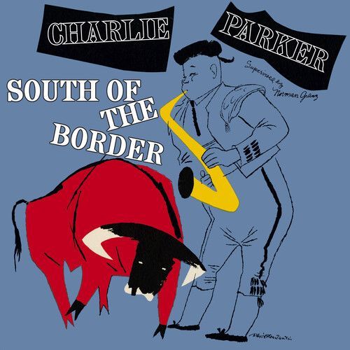 Charlie Parker - South Of The Border [Green Colored Vinyl] [Vinyl] Green, Spain