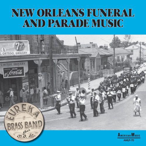 Eureka Brass Band - New Orleans Parade & Funeral Music [Vinyl]