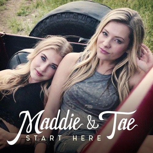 Maddie & Tae - Start Here [Cd]