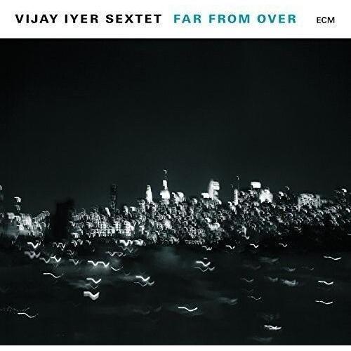Vijay Iyer - Far From Over [Vinyl]