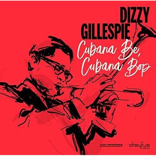 Dizzy Gillespie - Cubana Be Cubana Bop [Vinyl] Uk - Import