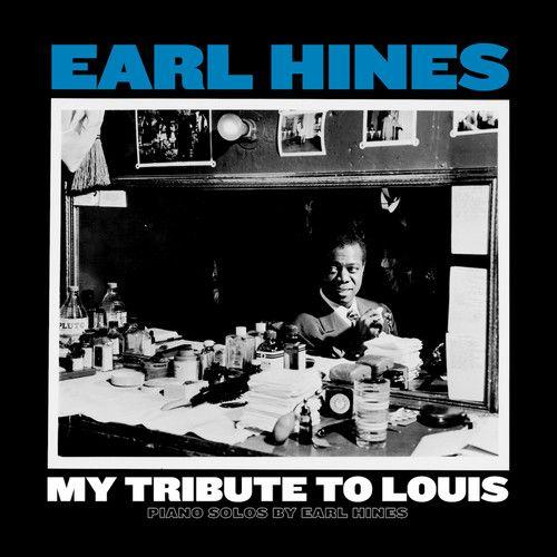 Earl Hines - My Tribute To Louis: Piano Solos By Earl Hines [Vinyl]