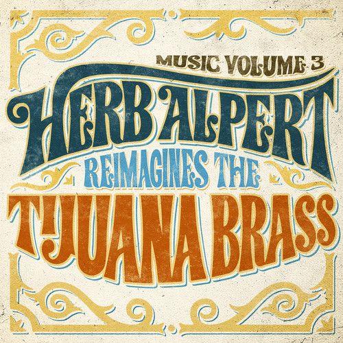 Herb Alpert - Music 3 - Herb Alpert Reimagines The Tijuana Brass [Vinyl]