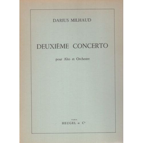 Darius Milhaud : Deuxième Concerto Pour Alto Et Orchestre - Réduction Pour Piano Et Alto