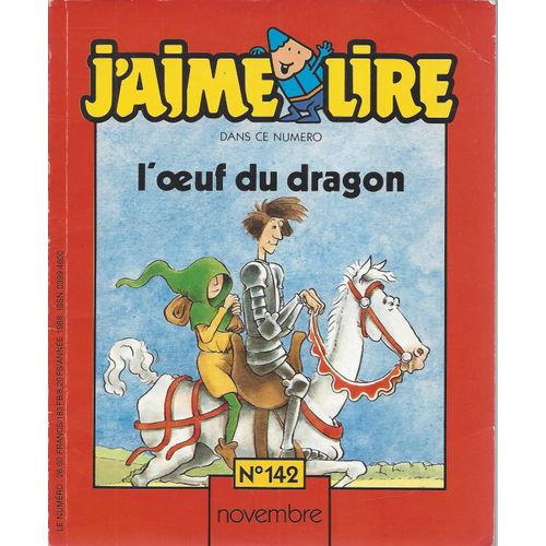 J'aime Lire 142 - L'oeuf Du Dragon - Novembre 1988 - Bayard