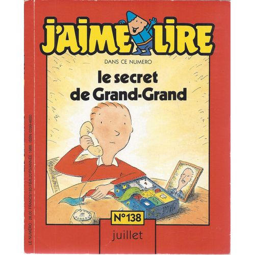 J'aime Lire 138 - Le Secret De Grand-Grand - Juillet 1988 - Bayard