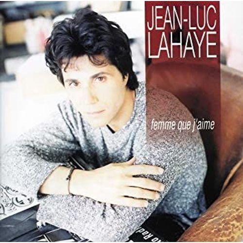Jean Luc Lahaye Femme Que J Aime