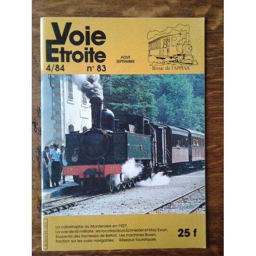 Voie Étroite N° 83 / Août-Septembre 1984. La Catastrophe Du Montenvers En 1927 - La Voie De 60 Militaire Les Locotracteurs Schneider Et Mac Ewan - Souvenirs Des Tramways De Belfort...