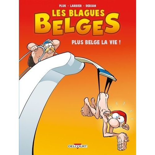 Blagues Belges Tome 4 - Plus Belge La Vie !