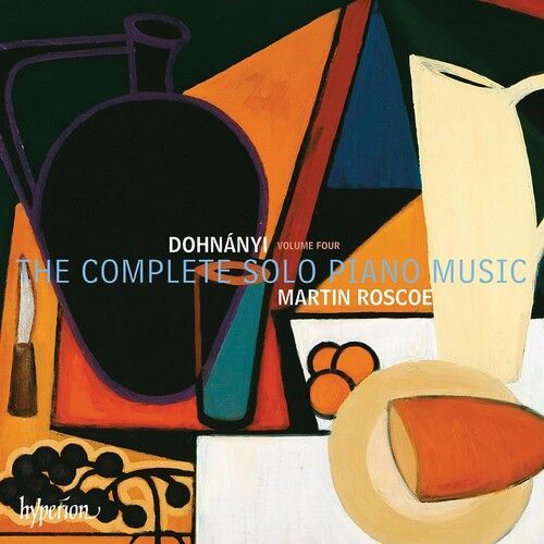 Martin Roscoe - Dohnanyi: The Complete Solo Piano Music Vol.4 [Cd]