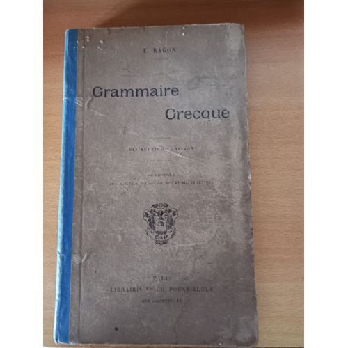 Grammaire Grecque - E. Ragon (Édition De 1909)