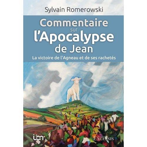 Commentaire Sur L?Apocalypse De Jean - La Victoire De L?Agneau Et De Ses Rachetés