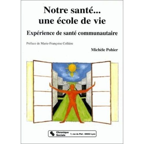 Notre Santé, Une École De Vie - Expérience De Santé Communautaire