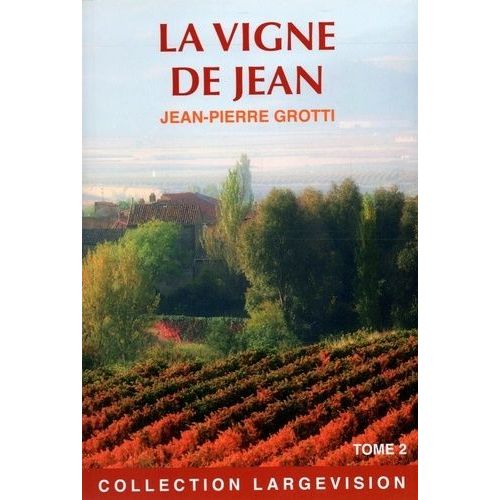La Vigne De Jean - Tome 2