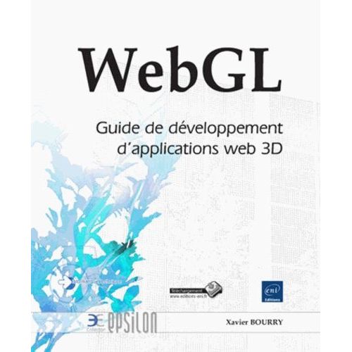 Webgl - Guide De Développement D'applications Web 3d