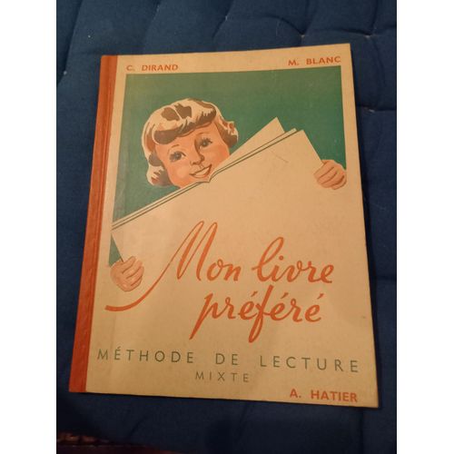 Mon Livre Préféré , C.Dirand Et M. Blanc, Méthode De Lecture Mixte, Hatier.