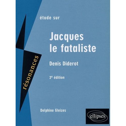 Etude Sur Denis Diderot - Jacques Le Fataliste