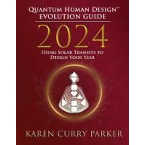 2024 Quantum Human Design(Tm) Evolution Guide    Format Broch 
