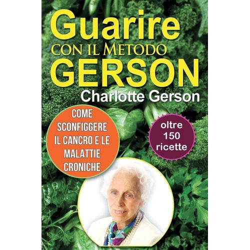 Guarire Con Il Metodo Gerson