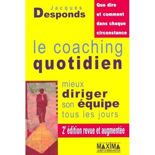 Le Coaching Quotidien - Mieux Diriger Son Équipe Tous Les Jours