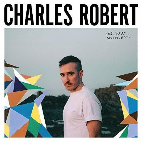 Charles Robert - Les Corps Invincibles [Cd] Canada - Import