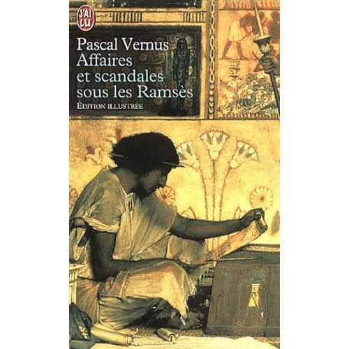 Affaires Et Scandales Sous Les Ramsès. La Crise Des Valeurs Dans L'egypte Du Nouvel Empire