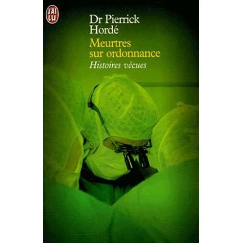 Meurtres Sur Ordonnance - Histoires Vécues
