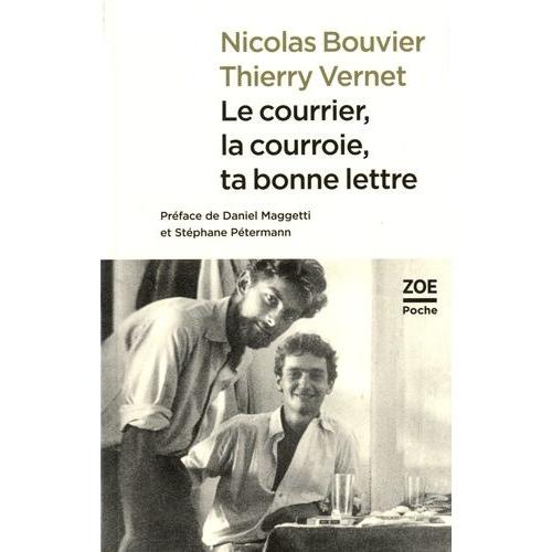 Le Courrier, La Courroie, Ta Bonne Lettre - Lettres Extraites De Correspondance Des Routes Croisées, 24 Octobre 1954 - 11 Mars 1955