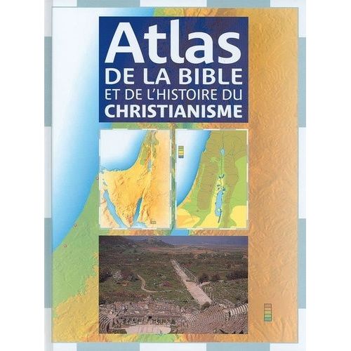 Atlas De La Bible Et De L'histoire Du Christianisme