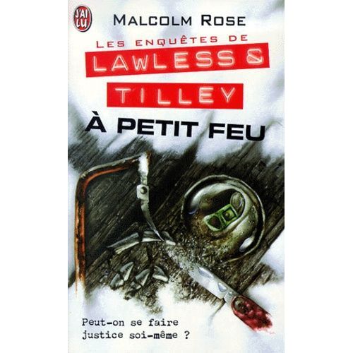 Les Enquêtes De Lawless & Tilley Tome 5 : A Petit Feu