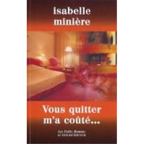 Vous Quitter M'a Coûté