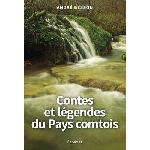 Contes Et Légendes Du Pays Comtois