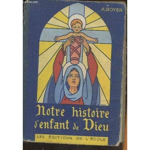 Notre Histoire D Enfant De Dieu- Introduction Au Catéchisme