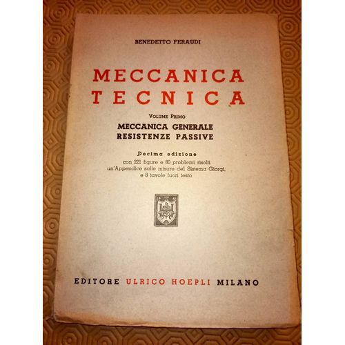Meccanica Tecnica Volume Primo: Meccanica Générale , Resistenze Passive