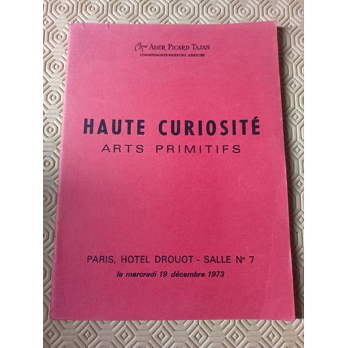 Catalogue De Ventes Aux Encheres. Haute Curiosite, Arts Primitifs, Drouot, Salle N°7, Mercredi 19 Decembre 1973