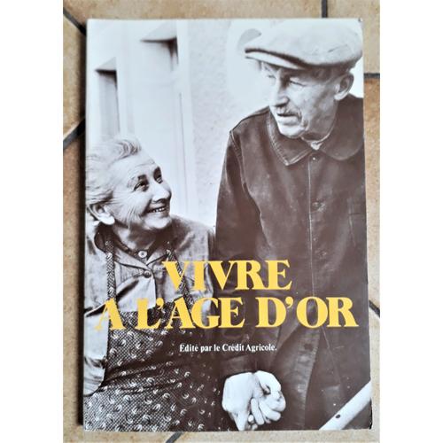 Vivre A L'age D'or Edite Par Le Credit Agricole 1978
