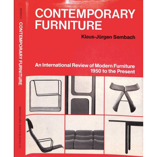 Contemporary Furniture - Modern Furniture - 1950 To The Present - Sembach, Klaus-Jurgen - 1982