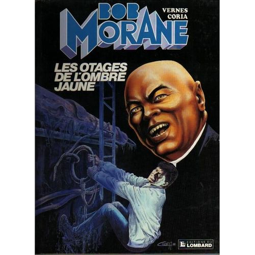 Une Aventure De Bob Morane Tome 20 - Les Otages De L'ombre Jaune - Une Histoire Du Journal "Tintin