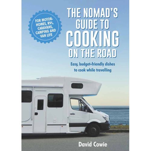 The Nomads Guide To Cooking On The Road Ustralia