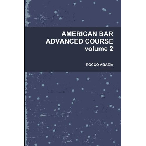 American Bar Advanced Course Volume 2