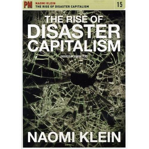 Rise Of Disaster Capitalism: Naomi Klein