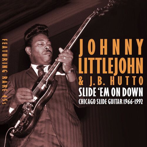 Johnny Littlejohn - Slide 'em On Down: Chicago Slide Guitar 1966-1992 [Cd]