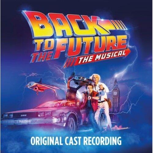 Back To The Future O - Back To The Future: The Musical (Original Cast Recording)