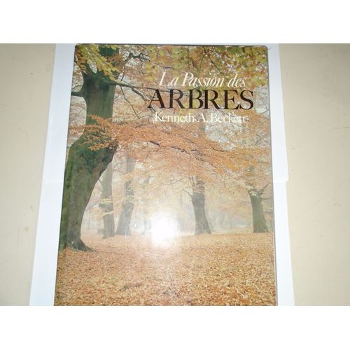 La Passion Des Arbres De Kenneth A Beckett