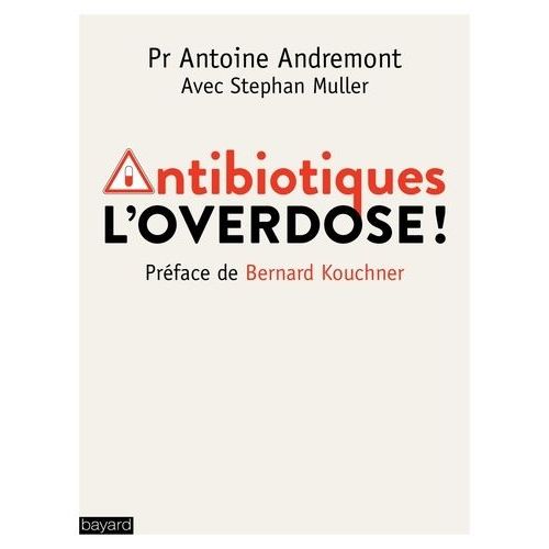 Antibiotiques - L'overdose