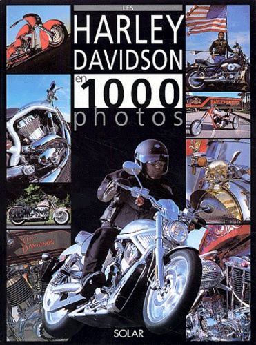 Les Harley Davidson En 1 000 Photos