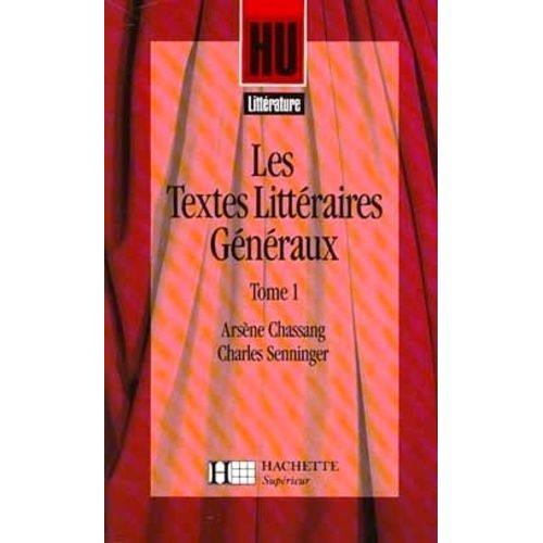 Les Textes Littéraires Généraux - Tome 1