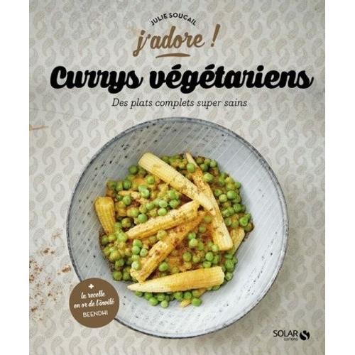 Currys Végétariens - Des Plats Complets Super Sains